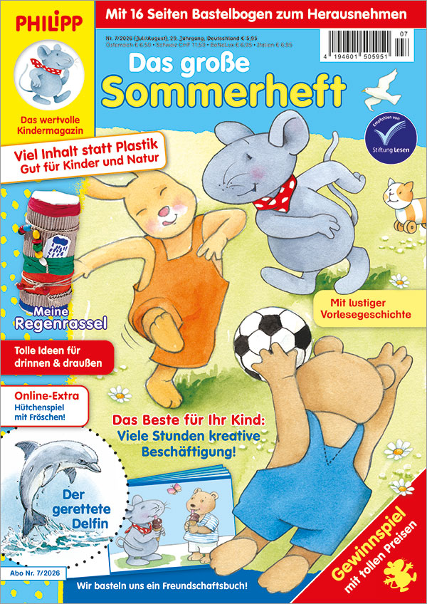 Die Abbildung zeigt die Titelseite der Kinderzeitschrift PHILIPP die Maus Ausgabe Nr. 7/2026. Das Hauptmotiv zeigt PHILIPP und Tiger mit den Freunden Tom und Milly auf einer Wiese beim Fußballspielen.