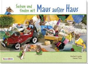 Die Abbildung zeigt das Titelbild der Bilderbuches Suchen und finden mit Maus außer Haus von Hanne Türk und Norbert Landa