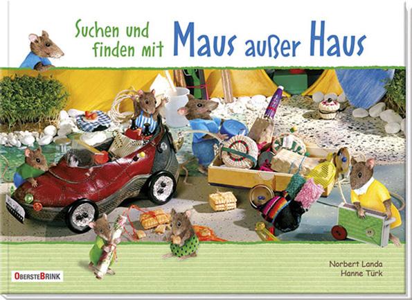 Die Abbildung zeigt das Titelbild der Bilderbuches Suchen und finden mit Maus außer Haus von Hanne Türk und Norbert Landa
