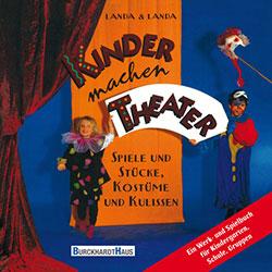 Die Abbildung zeigt das Cover des Buches Kinder machen Theater von Norbert und Thomas Landa